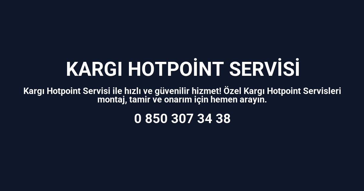 Kargı Hotpoint Servisi